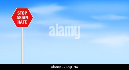 Stop Asian hate Background written text on a signboard at the road side. Modern 3D Rendered red board with slogan written Stock Photo