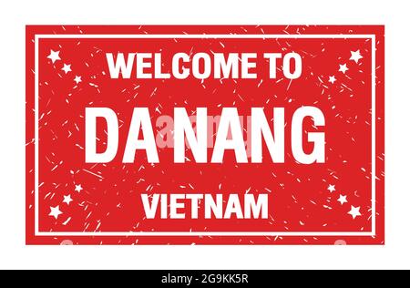 WELCOME TO DA NANG - VIETNAM, words written on red rectangle flag stamp Stock Photo