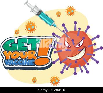 Get your vaccine font banner with syringe and coronavirus cartoon character illustration Stock Vector
