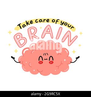 Cute funny brain organ character. Take care of your brain quote slogan. Vector cartoon kawaii character illustration icon. Isolated on white background. Human organ, mind cartoon character concept Stock Vector