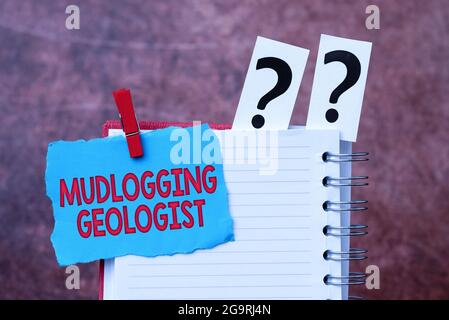 Handwriting text Mudlogging Geologist. Conceptual photo gather information and creating a detailed well log Brainstorming The New Idea Of Solutions Stock Photo