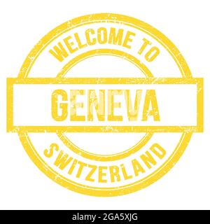 WELCOME TO GENEVA - SWITZERLAND, words written on yellow round simple stamp Stock Photo