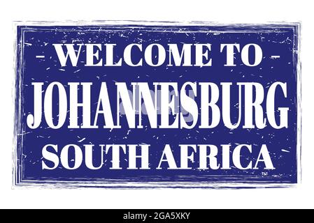 WELCOME TO JOHANNESBURG - SOUTH AFRICA, words written on blue rectangle post stamp Stock Photo