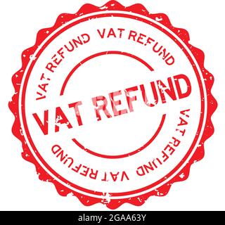 Grunge red vat refund word round rubber seal stamp on white background Stock Vector