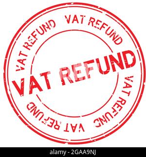 Grunge red vat refund word round rubber seal stamp on white background Stock Vector