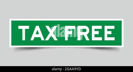 Green color sticker in word tax free on gray background Stock Vector