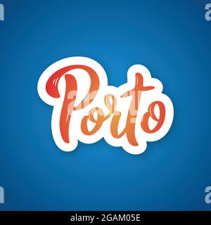 Porto - handwritten name of the city. Sticker with lettering in paper cut style. Porto, Portugal. Vector template. Stock Vector
