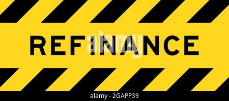 Yellow and black color with line striped label banner with word refinance Stock Vector