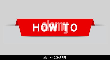 Red color inserted label with word how to on gray background Stock Vector