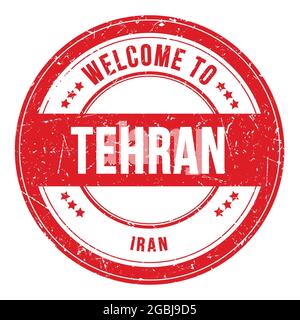 WELCOME TO TEHRAN - IRAN, words written on red round coin stamp Stock Photo