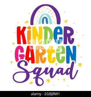 Kindergarten Squad - colorful typography design. Good for clothes, gift sets, photos or motivation posters. Preschool education T shirt typography des Stock Vector