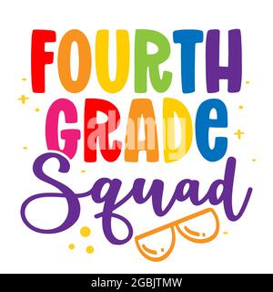 Fourth grade Squad 4th - colorful typography design. Good for clothes, gift sets, photos or motivation posters. Preschool education T shirt typography Stock Vector