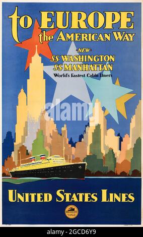 To Europe, the American Way (United States Lines, 1930s) SS Washington, SS Manhattan. World's fastest cabin liners. Stock Photo