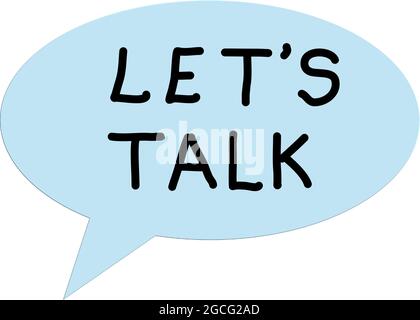 Let's Talk, words in a speech bubble isolated on white background Stock Vector