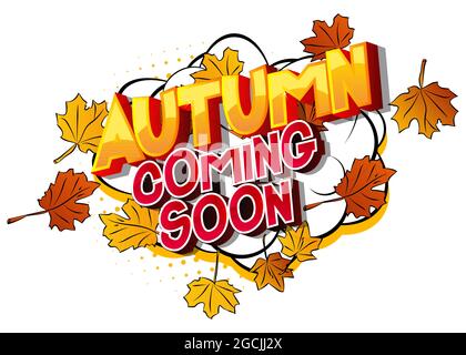 Autumn, Coming Soon - Comic book word on colorful comics background. Abstract seasonal text. Stock Vector