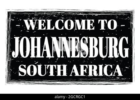 WELCOME TO JOHANNESBURG - SOUTH AFRICA, words written on black rectangle post stamp Stock Photo