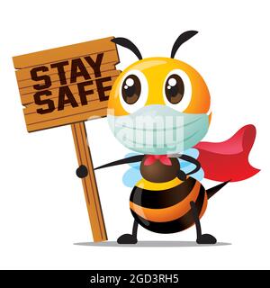 Cartoon cute Superhero bee wearing protective mask and holding a big wooden signboard with Stay Safe wording - Vector character mascot Stock Vector
