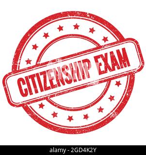 CITIZENSHIP EXAM text on red vintage grungy round rubber stamp. Stock Photo