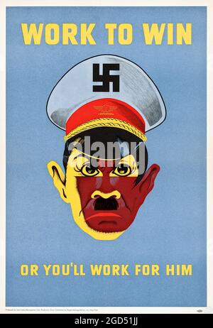 'Work to win' 'or you'll work for him' - Old and vintage propaganda poster feat. Adolf Hitler. 1940s. Stock Photo