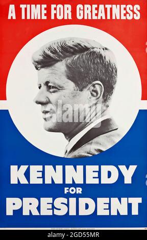 1960 poster 'A time for greatness – Kennedy for President'. President John F Kennedy. John Fitzgerald Kennedy, often referred to by his initials JFK. Stock Photo