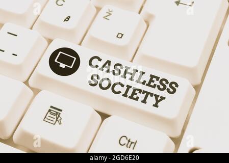 Writing displaying text Cashless Society. Business overview financial transactions are executed in electronic format Internet Browsing And Online Stock Photo