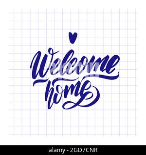 welcome home. Hand drawn calligraphy and brush pen lettering Stock Vector