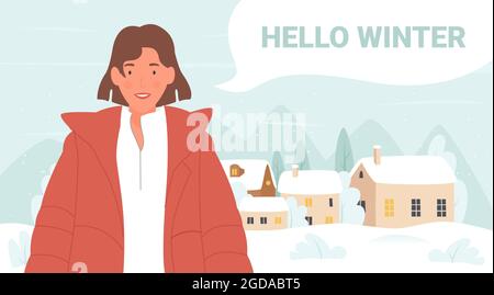 Girl says Hello winter, greeting card vector illustration. Cartoon young woman character in warm clothes standing in white snow covered village and saying Hello winter in text bubble background Stock Vector