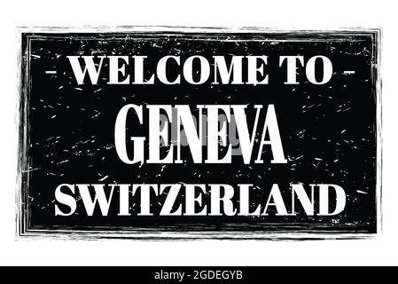 WELCOME TO GENEVA - SWITZERLAND, words written on black rectangle post stamp Stock Photo