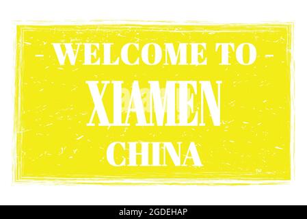 WELCOME TO XIAMEN - CHINA, words written on yellow rectangle post stamp Stock Photo