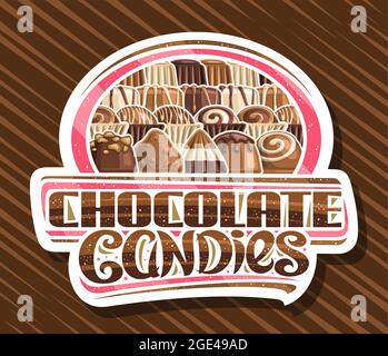 Vector logo for Chocolate Candies, white decorative signboard with illustration of different chocolate praline and fun tasty candy in a row, unique br Stock Vector