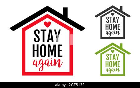 Vector icon of house with text stay home again. Illustration of home with text stay home again. Stop Coronavirus. Stock Vector