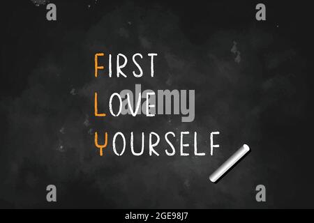 FLY - First Love Yourself written on black board with chalk  vector illustration Stock Vector