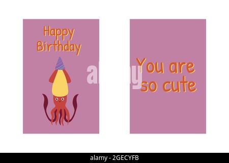 Birthday greeting cards with squid, Happy Birthday sign and funny quote You are so cute. Funny cartoon illustration. Cute sea animals character Stock Vector