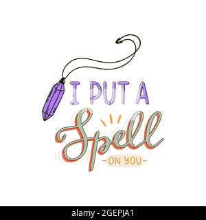 Halloween print with amethyst pendant. I put a spell on you. Hand drawn vector illustration and lettering. Perfect for Halloween party decorations. Stock Vector