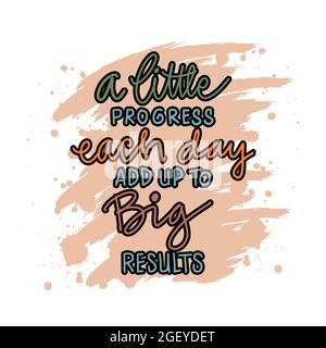 A little progress each day add up to big results hand lettering ...