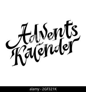 Advents Calendar German Lettering. Advent Calendar Hand-Written Phrase. Vector illustration isolated on white. Cute classic Christmas calligraphy Stock Vector