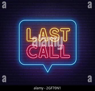 Last call neon sign in the speech bubble on brick wall background. Stock Vector