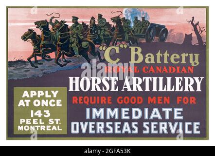 WW1 Recruiting Recruitment Propaganda Poster: 'C' Battery Royal Canadian horse artillery require good men for immediate overseas service Apply at once, 143 Peel St., Montreal. Canada Montreal Lithographing Co. Ltd., [between 1914 and 1918] : color lithograph (poster format) Poster shows Canadian soldiers riding horses pulling artillery on battlefield. First World War. World War One WW1 Stock Photo