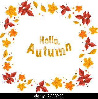 Frame with orange maple and rowan leaves and the words hello autumn. Bright fall wreath with text Stock Vector
