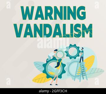 Conceptual display Warning Vandalism. Business concept malicious defacement of public or private property Abstract Helping Build Community, Society Stock Photo