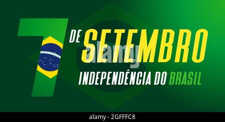 7 de Setembro, Independencia do Brasil, translation from Portuguese: 7 September, Independence Day of Brazil. Brazilian vector Illustration for banner Stock Vector