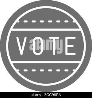 Presidential election sticker, vote label grey icon. Stock Vector