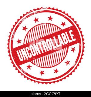 UNCONTROLLABLE text written on red round vintage rubber stamp Stock ...