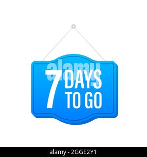 7 Day to go. Door sign icon. Time icon. Count time sale. Vector stock illustration. Stock Vector