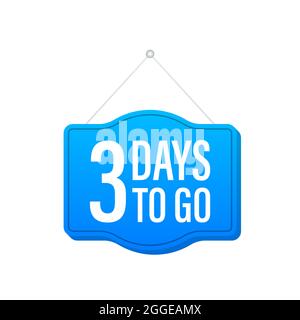 3 Day to go. Door sign icon. Time icon. Count time sale. Vector stock illustration. Stock Vector