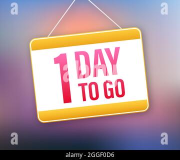 1 Day to go. Door sign icon. Time icon. Count time sale. Vector stock illustration. Stock Vector