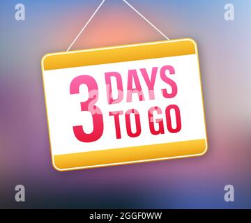 3 Day to go. Door sign icon. Time icon. Count time sale. Vector stock illustration. Stock Vector