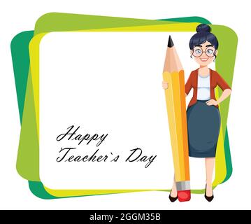 Happy Techer day greeting card. Cute female teacher cartoon character standing with big pencil. Stock vector illustration. Stock Vector