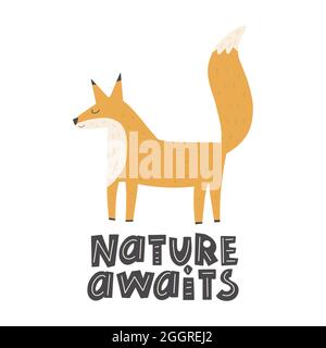 Cute funny fox, with lettering-nature awaits. Hand drawn vector illustration Scandinavian style flat design Concept children print. Woodland animal. Stock Vector