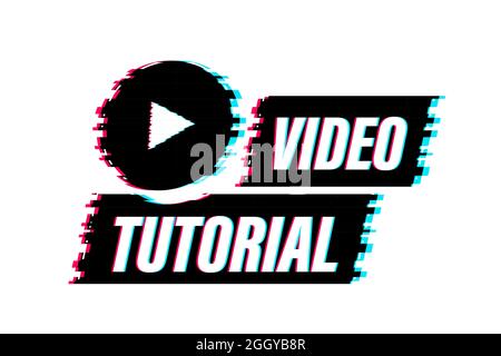 Video tutorials. Glitch button, icon, emblem label. Vector illustration. Stock Vector
